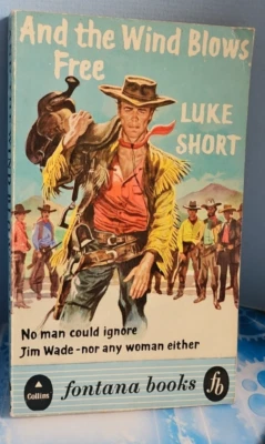 Luke Short. And The wind Blows Free. Fontana Books, Western 1958 - Image 1 of 4