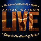 Aaron Watson Deep In The Heart Of Texas: Aaron Watson Live (CD) (US IMPORT)