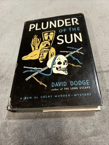 PLUNDER OF THE SUN von David Dodge 1949 HC/DJ A New Al Colby Murder-Mystery BCE - Bild 1 von 22