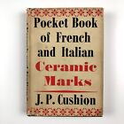Pocket Book of French and Italian Ceramic Marks | J. P. Cushion, 1965