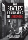 Beatles' Landmarks in Liverpool, Paperback by Longman, Daniel K.; Harry, Bill...