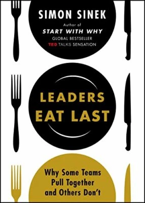 Leaders Eat Last: Why Some Teams Pull Together and... by Sinek, Simon 0670923168 - Image 1 of 2
