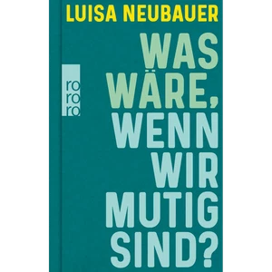 Was wäre, wenn wir mutig sind? Luisa Neubauer - Bild 1 von 1