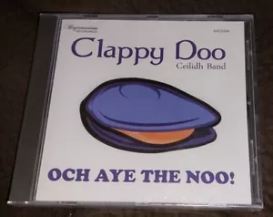 Clappy Doo - Ceilidh Band - OCH AYE THE NOO! CD NEW M1 - Picture 1 of 2