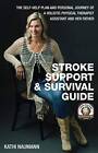 Stroke Support and Survival Guide: The Self Help Plan  Personal Journey  - GOOD