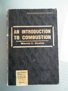 AN INTRODUCTION TO COMBUSTION by WARREN C STRAHLE - SC - Foto 1 di 11