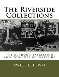 The Riverside Collections: The Author's Expression and Code Mixing Write-up by A - Picture 1 of 1