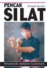 Indonesian Martial Arts: Pencak Silat Through my Eyes by Herman Suwanda: New