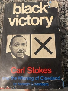 Black victory Carl Stokes and the winning of Cleveland by Kenneth Weinberg - Imagen 1 de 9