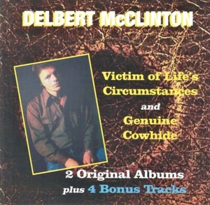 Delbert McClinton - Victim Of Life's Circumstances And Genuine Cowhide CD - Foto 1 di 3