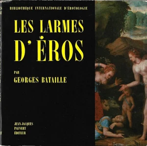 TIRAGE 1964 ÉROTISME + BELLE ICONOGRAPHIE + GEORGES BATAILLE : LES LARMES D'ÉROS - Foto 1 di 1