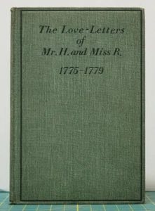 THE LOVE-LETTERS OF MR. H. & MISS R. 1775-1779 ed. Gilbert Burgess 1895 1st NF - Picture 1 of 7