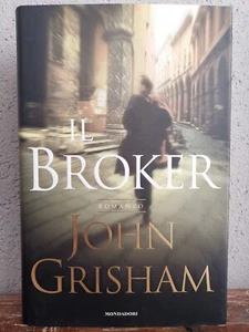 JOHN GRISHAM - IL BROKER - MONDADORI EDITORE - Foto 1 di 4