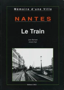 Memoire d`une Ville - NANTES - Le Train Bernard/Sigot SH193433 - Picture 1 of 1