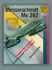 Messerschmitt Me 262 Richard Franks Guide to Luftwaffe's 1st Jet Fighter - Book