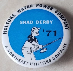 1971 HOLYOKE MA. WATER POWER CO. SHAD FISHING DERBY PIN NORTHEAST UTILITY CO. - Picture 1 of 4