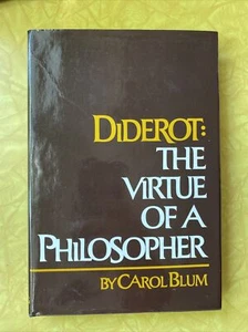 Carol Blum DIDEROT: THE VIRTUE OF A PHILOSOPHER The Virtue of a Philosopher 1st - Picture 1 of 15