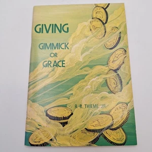 GIVING: Gimmick or Grace ~ R. B. Thieme, Jr. 1973 PB - Picture 1 of 5