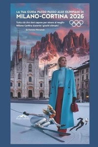 La tua guida passo passo alle Olimpiadi di Milano Cortina 2026: Tutto ci? che de - Picture 1 of 1