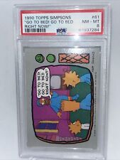 1990 Topps Simpsons #61 - "Go To Bed! Go To Bed Right Now!" - PSA 8 Graded