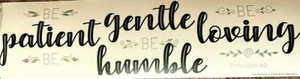 Be Patient Gentle Humble Loving Ephesians 4:2 Wall Decal - Picture 1 of 3
