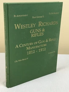 Westley Richards: A Century of Gun & Rifle Manufacture 1812-1912, 1988 Reprint - Picture 1 of 18