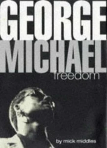 George Michael : Freedom-Mick Middles - Picture 1 of 1