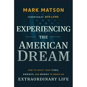 Experiencing the American Dream: How to Invest Your Time, Energy NEW 2025 1st Ed - Picture 1 of 1
