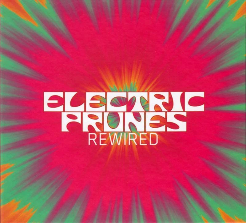 Rewired By The Electric Prunes