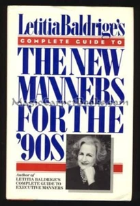 INSCRIBED Letitia Baldrige MANNERS 1990s ETIQUETTE Deportment FIRST EDITION - Picture 1 of 2