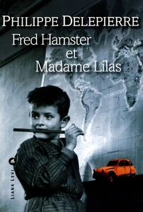 PHILIPPE DELEPIERRE. FRED HAMSTER ET MADAME LILAS Levi  2003 - Bild 1 von 2