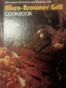 Microwave Browning & Searing w/ Micro-Browner Grill Cookbook  Litton HC 1976 Q2 - Bild 1 von 1