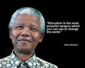 NELSON MANDELA "EDUCATION IS THE MOST POWERFUL..." QUOTE PHOTO VARIOUS SIZES - Picture 1 of 1