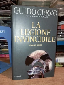 Guido Cervo LA LEGIONE INVINCIBILE Editori Piemme 2003 1 Edizione - Foto 1 di 2