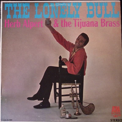 HERB ALPERT & THE TIIUANA BRASS THE LONELY BULL AM RECORDS  VINYL  LP  167-64 - Image 1 of 4