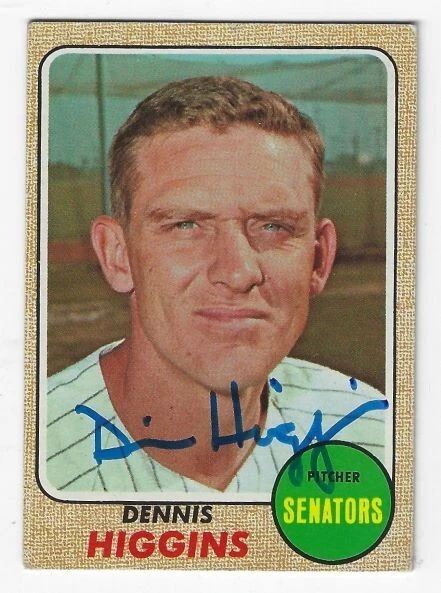 Autographed 1968 TOPPS  #509 DENNIS HIGGINS Washington Senators card w/ COA - Image 1 of 1