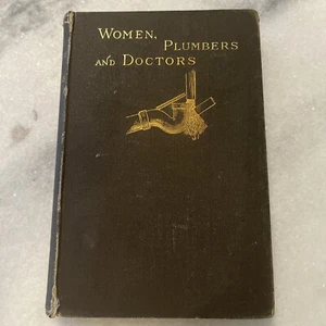 1885 WOMEN, PLUMBERS, DOCTORS Home Health Sanitation Guide Edition - Foto 1 di 9
