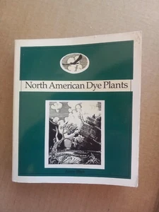 North American Dye Plants by Anne Bliss (1994, Trade Paperback) - Picture 1 of 7