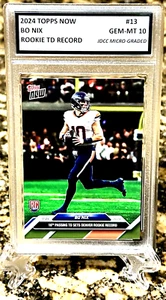 Bo Nix BRONCOS 2024 TOPPS NOW GRADED GEM-MT 10 ROOKIE CARD #13. COA - Picture 1 of 3
