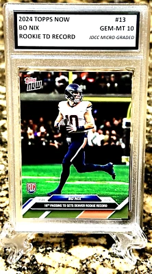 Bo Nix BRONCOS 2024 TOPPS NOW GRADED GEM-MT 10 ROOKIE CARD #13. COA - Image 1 of 3