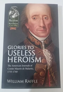 Glories to Useless Heroism: Comte Maures de Malartic - William Raffle, PB - Picture 1 of 2