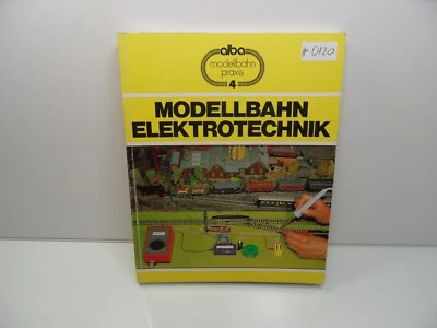 Modellbahn-Elektronik - Alba Modellbahn-Praxis - Axel vom Heede - Löser - #0120 - Bild 1 von 4
