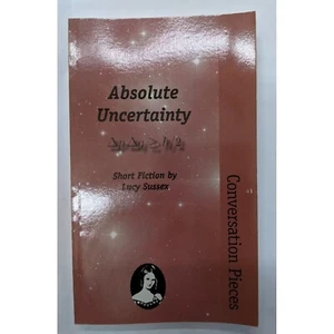 Absolute Uncertainty short fiction by Lucy Sussex Conversation Pieces Book - Picture 1 of 2