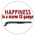 Happiness Is A Warm 12 Gauge - 10 Pack Circle Stickers 3 Inch - Hunting Hunt