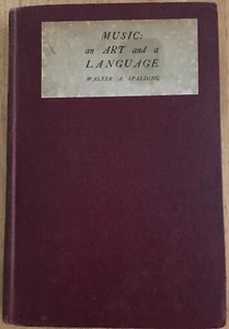 Music An Art And A Language Walter Spalding Hardcover No Dust Jacket - Bild 1 von 7