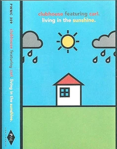 Clubhouse feat Carl Living In The Sunshine CASSETTE SINGLE Electronic Eurohouse - Picture 1 of 5