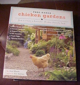 Free-Range Chicken Gardens : How to Create a Beautiful, Chicken-Friendly Yard - Picture 1 of 1