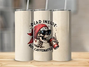 Lustiges Skelett "Dead Inside but Caffeinated" 20oz Edelstahl Becher - Bild 1 von 1
