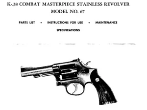Smith & Wesson Model 67 K-38 Combat Revolver - Parts, Use & Maintenance Manual - Picture 1 of 1