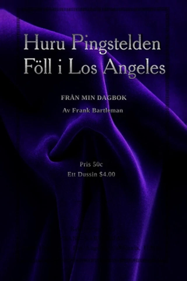 Huru Pingstelden Fll i Los Angeles: Fr?n min dagbok by Frank Bartleman (Swedish) - Image 1 of 1